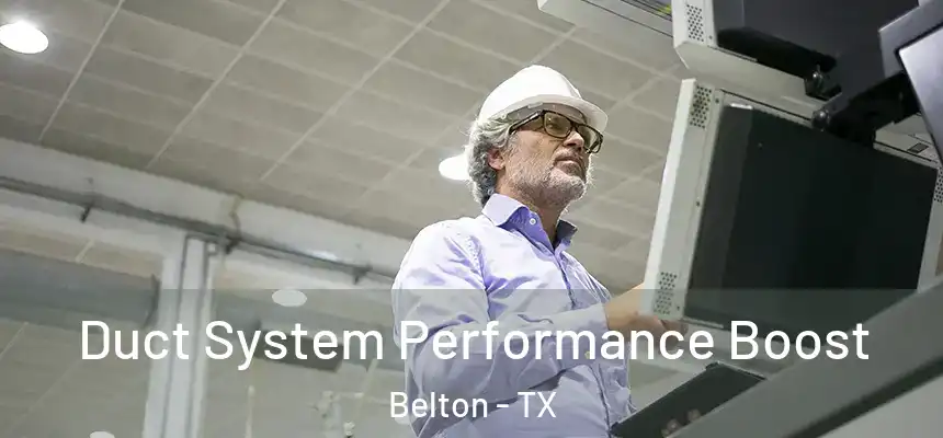 Duct System Performance Boost Belton - TX
