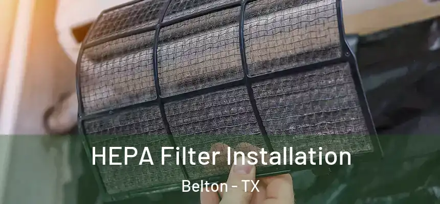  HEPA Filter Installation Belton - TX