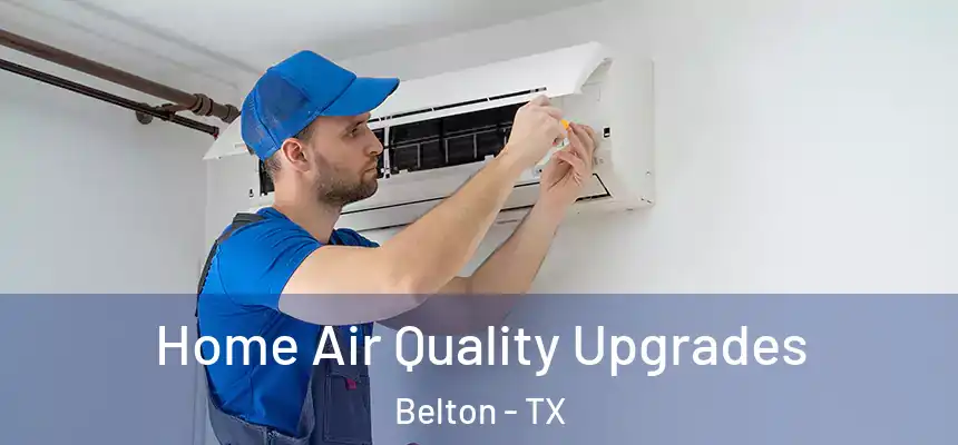  Home Air Quality Upgrades Belton - TX