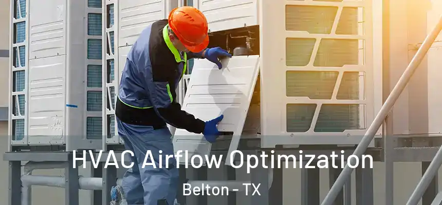 HVAC Airflow Optimization Belton - TX