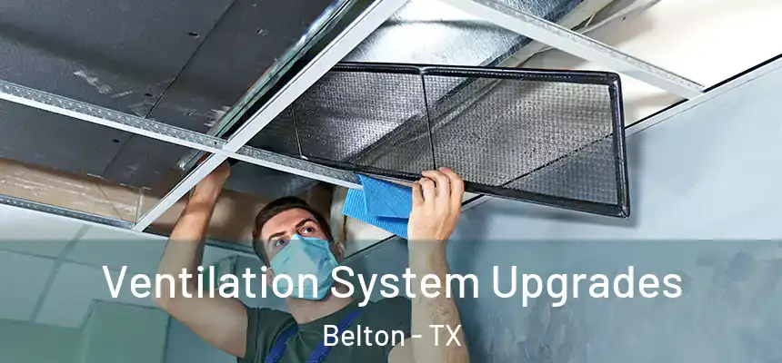 Ventilation System Upgrades Belton - TX